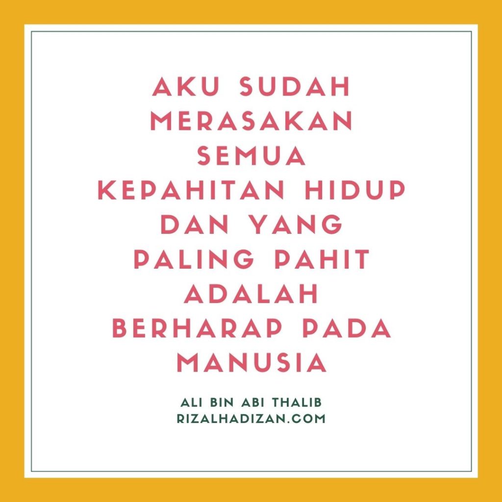 Kata Kata Jangan Terlalu Banyak Berharap / Harapan adalah akar dari