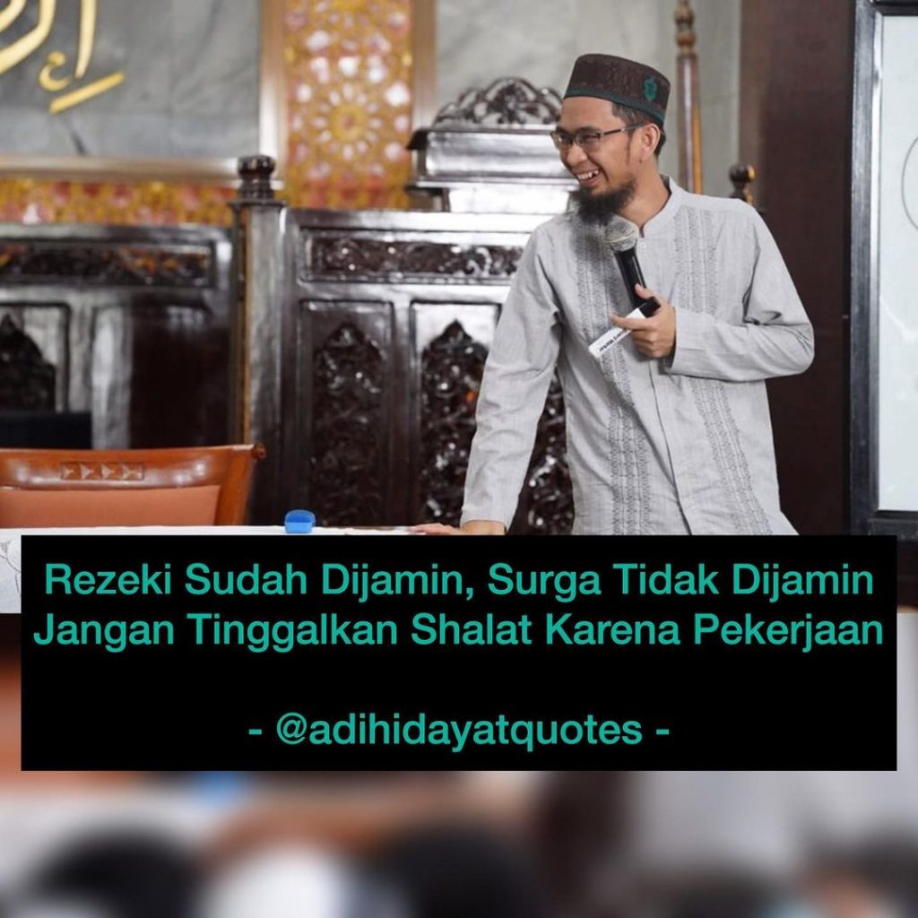 Rezeki sudah dijamin, surga tidak dijamin. Jangan tinggalkan shalat karena pekerjaan.